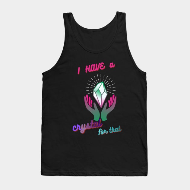 i have a crystal for that Tank Top by Sarkhoshirt